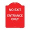 Signmission Designer Series Sign-No Exit Entrance Only, Red & White Aluminum Sign, 24" L, 18" H, RW-1824-23847 A-DES-RW-1824-23847 - alternate 1
